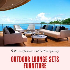 9 Most Expensive and Perfect Quality Outdoor Lounge Sets Furniture Shopping Australia